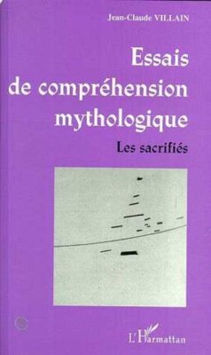 ESSAIS DE COMPREHENSION MYTHOLOGIQUE (eBook, PDF)