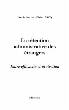 La retention administrative des etrangers - entre efficacite (eBook, PDF)