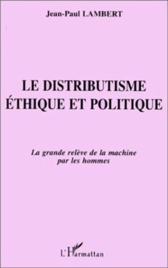 Le Distributisme Ethique et Politique (eBook, PDF) - Lambert Jean-Paul