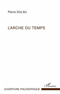 Cover L'arche du temps - les sens de l'essence du temps - essai su (eBook, ePUB)