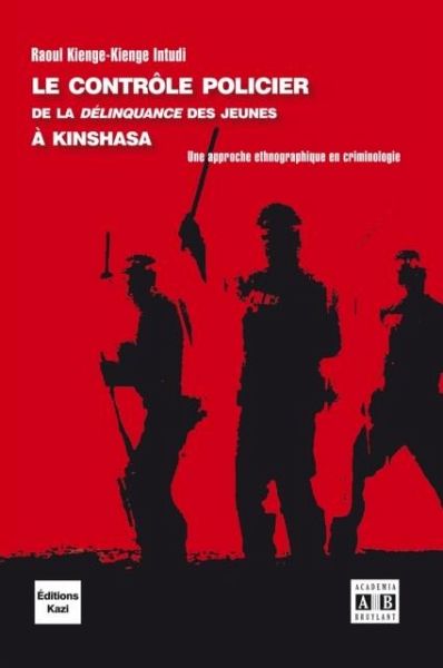 Le controle policier de la delinquance des jeunes a Kins (eBook, PDF) Le controle policier de la delinquance des jeunes a Kins (eBook, PDF)