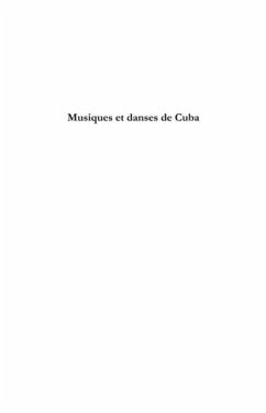 Musiques et danses de cuba - heritages afro-cubain et euro-c (eBook, PDF)