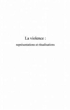La violence : representations et ritualisations (eBook, PDF) La violence : representations et ritualisations (eBook, PDF)