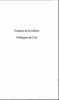 ESPACES DE LA CULTURE POLITIQUE DE L'ART (eBook, PDF) - Collectif