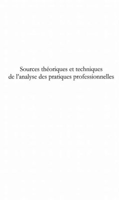 SOURCES THEORIQUES ET TECHNIQUES DE L'ANALYSE DES PRATIQUES PROFESSIONNELLES (eBook, PDF)