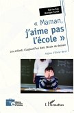 Maman, j'aime pas l'ecole (eBook, ePUB)