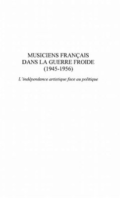 MUSICIENS FRANCAIS DANS LA GUERRE FROIDE (1945-1956) (eBook, PDF)