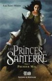 Les Princes de Santerre 1 : Premier mal (eBook, PDF)