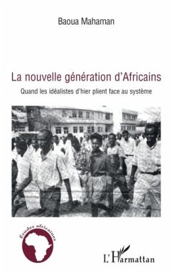 La nouvelle generation d'africains - quand les idealistes d' (eBook, PDF)