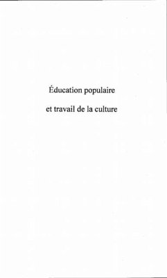 EDUCATION POPULAIRE ET TRAVAIL DE LA CULTURE (eBook, PDF)