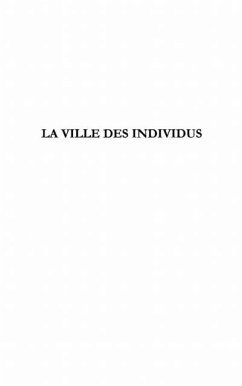 Ville des individus La (eBook, PDF) Ville des individus La (eBook, PDF)