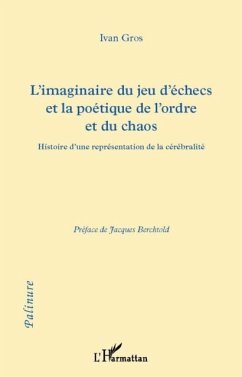 Imaginaire du jeu d'echecs et la poetique de l'ordre et ... (eBook, PDF)