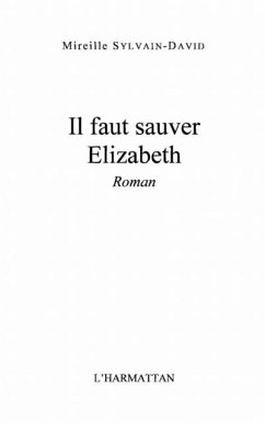 Il faut sauver Elizabeth (eBook, PDF)
