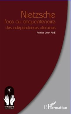 Nietzsche face au cinquantenaire des independances africaine (eBook, PDF)