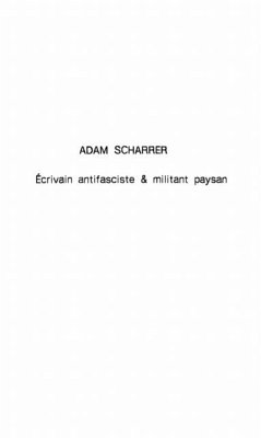 Adam sharrer ecrivain antifasciste milit (eBook, PDF) Adam sharrer ecrivain antifasciste milit (eBook, PDF)