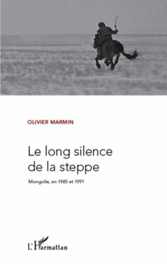 Cover Le long silence de la steppe mongolie en (eBook, ePUB)