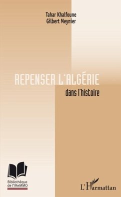 REPENSER L'ALGERIE DANS L'HISTIRE (eBook, PDF) - Collectif