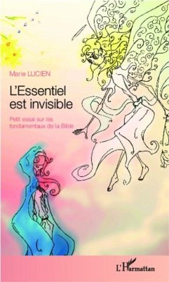 L'ESSENTIEL EST INVISIBLE - Peit essai sur les fondamentaux (eBook, PDF) L'ESSENTIEL EST INVISIBLE - Peit essai sur les fondamentaux (eBook, PDF)