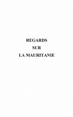 Regards sur la mauritanie (eBook, PDF)
