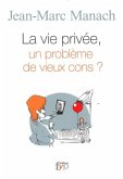 La vie privee, un probleme de vieux cons ? (eBook, PDF)