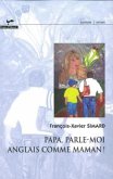 Papa, parle-moi anglais commemaman! (eBook, ePUB)