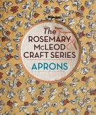 The Rosemary McLeod Craft Series: Aprons (eBook, ePUB)
