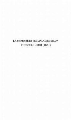 LA MEMOIRE ET SES MALADIES SELON THEODULE RIBOT (1881) (eBook, PDF)