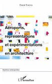 Aeroports, representations et experimentations en architectu (eBook, ePUB)
