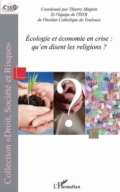 Ecologie et economie en crise : qu'en disent les religions ? (eBook, PDF)