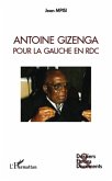 Antoine gizenga pour la gaucheen rdc (eBook, ePUB)