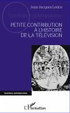 Petite contribution a l'histoire de la television (eBook, ePUB)