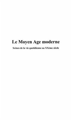 Moyen age moderne: scene de lavie quoti (eBook, PDF)