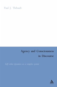 Agency and Consciousness in Discourse (eBook, PDF) - Thibault, Paul