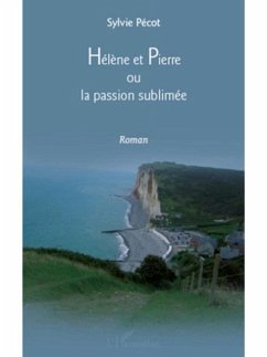 HelEne et pierre ou la passionsublimee (eBook, PDF)