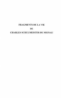 Fragments de la vie de charlesschulmeis (eBook, PDF)