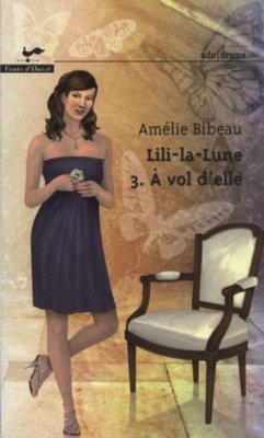 Lili-la-lune 3 : A vol d'elle (eBook, ePUB) - Amelie Bibeau, Amelie Bibeau