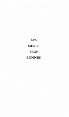 LES MERES TROP BONNES (eBook, PDF)