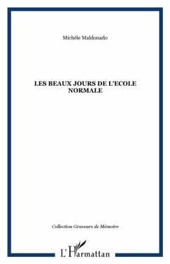 Les beaux jours de l'ecole normale (eBook, PDF)