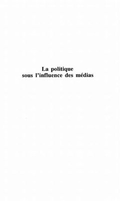 Politique sous l'influence desmedias (eBook, PDF) Politique sous l'influence desmedias (eBook, PDF)