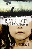 Triangle Kids Lost in a Closed System (eBook, ePUB)