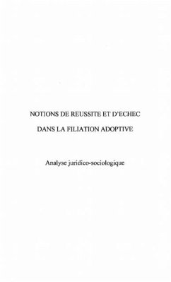 NOTION DE REUSSITE ET D'ECHEC DANS LA FILIATION ADOPTIVE (eBook, PDF)