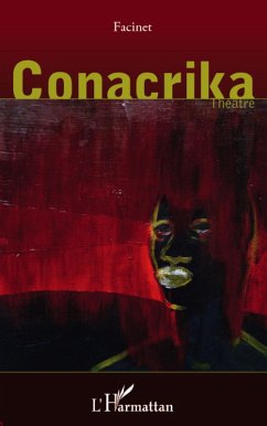 Conacrika - theatre (eBook, ePUB) - Facinet, Facinet