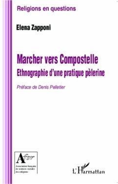 Marcher vers compostelle. ethnographie d'une pratique pEleri (eBook, PDF)