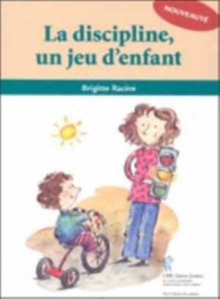 La discipline, un jeu d'enfant (eBook, PDF) La discipline, un jeu d'enfant (eBook, PDF)