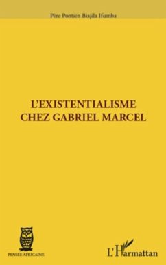 Existentialisme chez Gabriel Marcel L' (eBook, PDF) Existentialisme chez Gabriel Marcel L' (eBook, PDF)