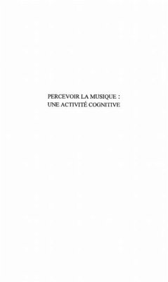 Cover PERCEVOIR LA MUSIQUE : UNE ACTIVITE COGNITIVE (eBook, PDF)