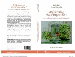 MEDITERRANEE, REVE D'IMPOSSIBL? - Un intellectuel algerien (eBook, PDF) - Rabia Tazi