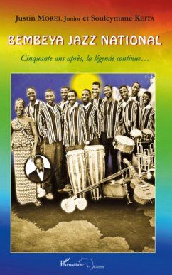 Bembeya jazz national - cinquante ans apres, la legende cont (eBook, ePUB) - Souleymane Keita, Souleymane Keita