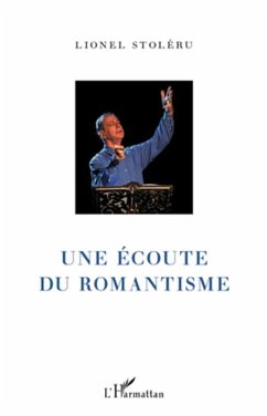 Une ecoute du romantisme (eBook, ePUB) - Lionel Stoleru, Lionel Stoleru