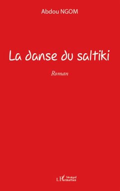 La danse du saltiki (eBook, ePUB) - Abdou Ngom, Abdou Ngom
